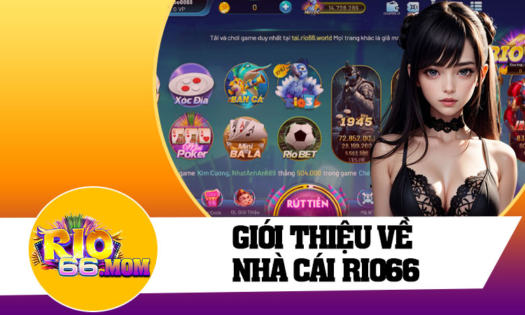 Giới Thiệu Về Nhà Cái Rio66
